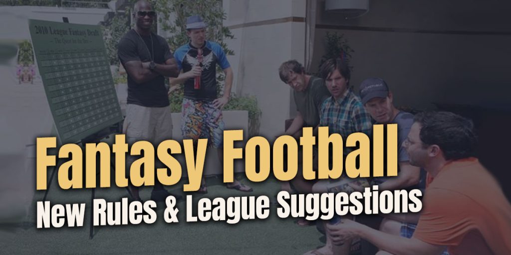 12 Fun Fantasy Football League Rules You Should Consider Fantasy Football League Rule Changes1